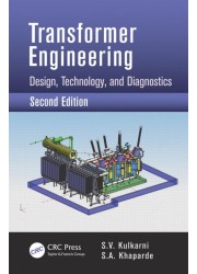 Transformer Engineering: Design, Technology, and Diagnostics, Second Edition